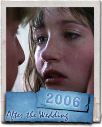 Rolf Lassgard & Stine Fischer Christensen in the 2006 Susanne Bier film After the Wedding