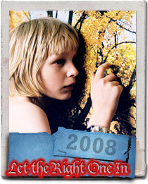 Oskar played by Kare Hedebrant Let the Right One In