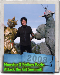 Director Minoru Kawasaki with Takemajin and Guilala in the 2008 film Monster X Strikes Back Attack the G8 Summit