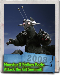 Monster X Strikes Back Attack the G8 Summit